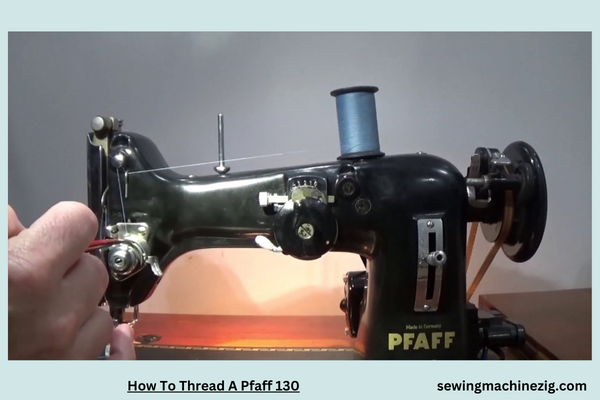 How To Thread A Pfaff 130