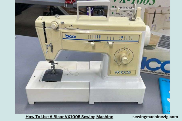 How To Use A Bicor VX1005 Sewing Machine 1