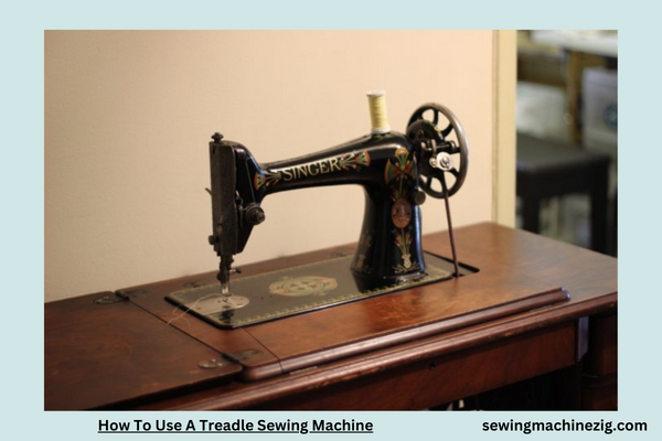 How To Use A Treadle Sewing Machine 1