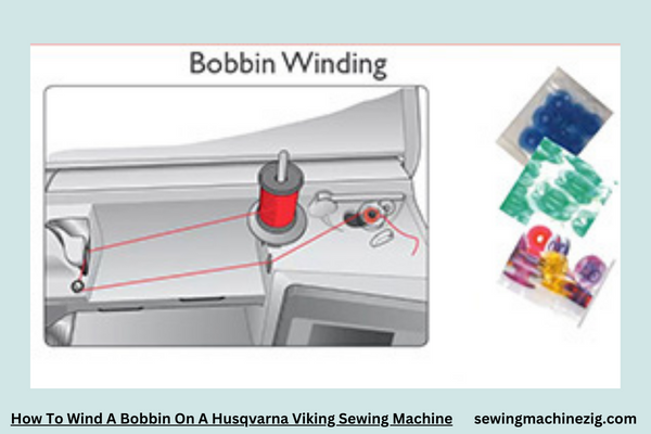 How To Wind A Bobbin On A Husqvarna Viking Sewing Machine