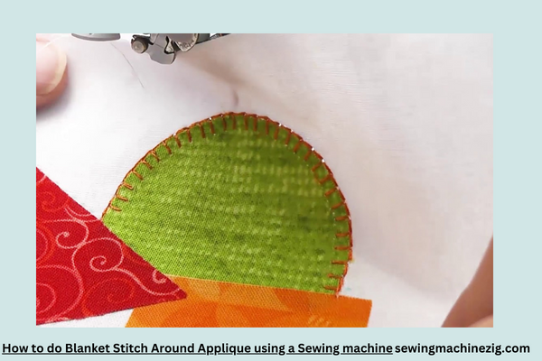 How to do Blanket Stitch Around Applique using a Sewing machine