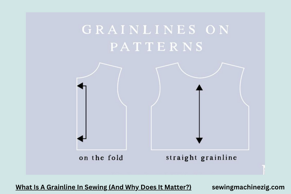 What Is A Grainline In Sewing And Why Does It Matter