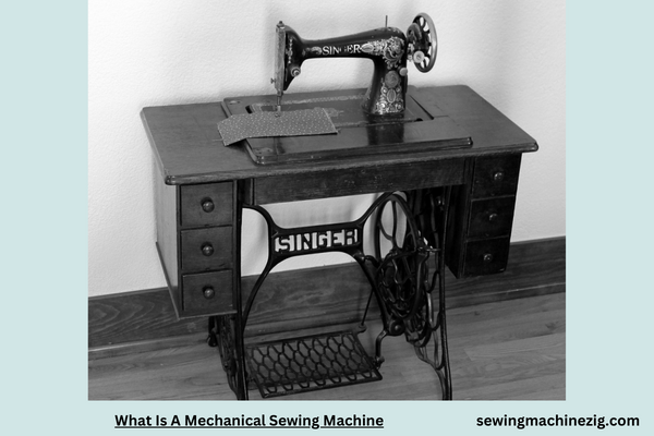 What Is A Mechanical Sewing Machine