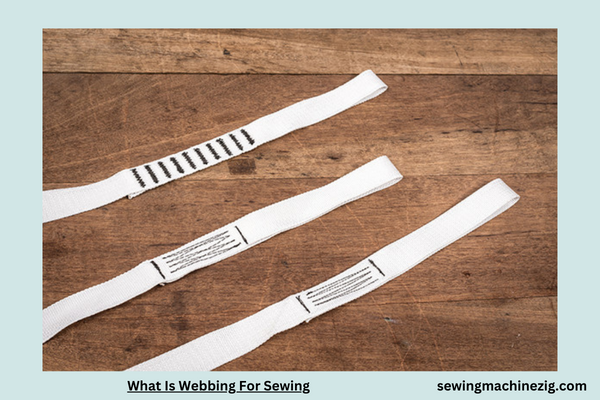 What Is Webbing For Sewing