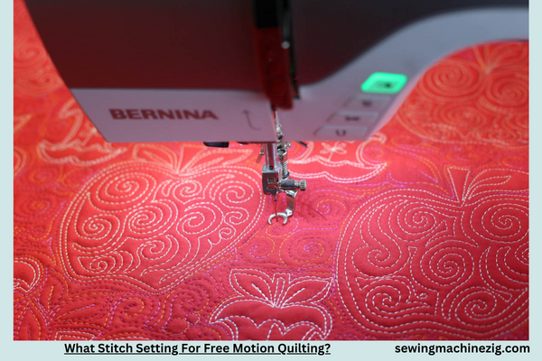 What Stitch Setting For Free Motion Quilting