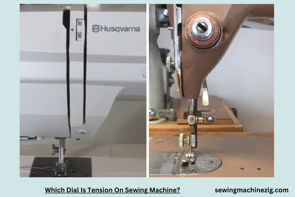 Which Dial Is Tension On Sewing Machine