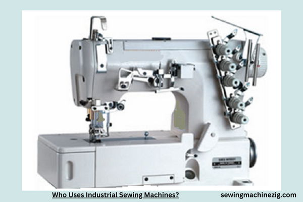 Who Uses Industrial Sewing Machines