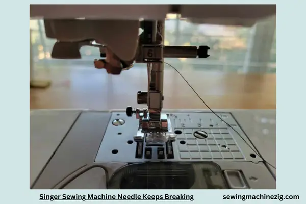 Singer Sewing Machine Needle Keeps Breaking