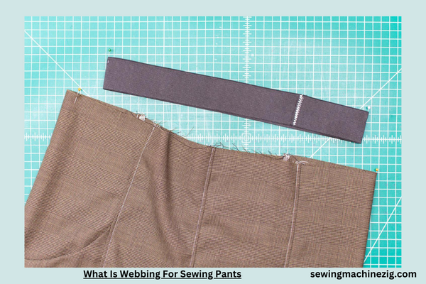 What Is Webbing For Sewing Pants