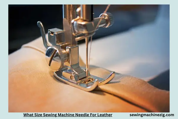 What Size Sewing Machine Needle For Leather 2