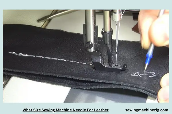 What Size Sewing Machine Needle For Leather