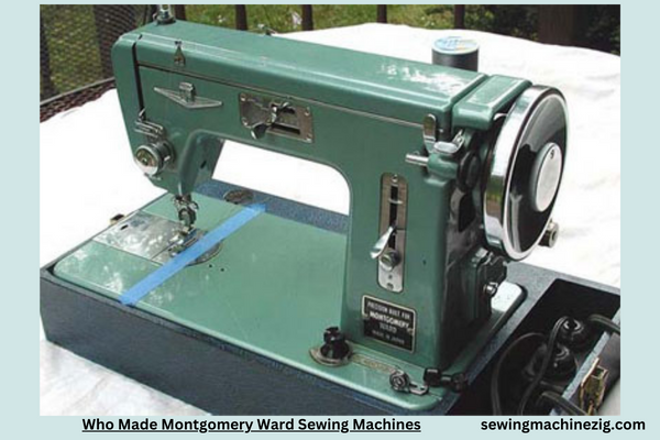 Who Made Montgomery Ward Sewing Machines 1