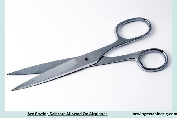 Are Sewing Scissors Allowed On Airplanes 1