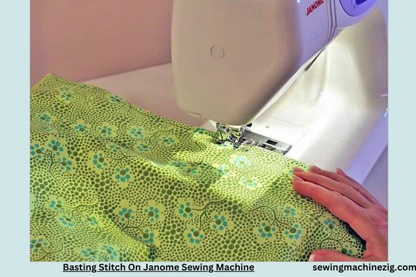 Basting Stitch On Janome Sewing Machine