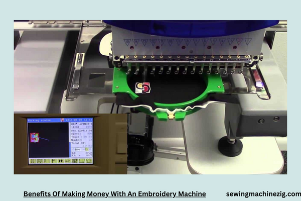 Benefits Of Making Money With An Embroidery Machine