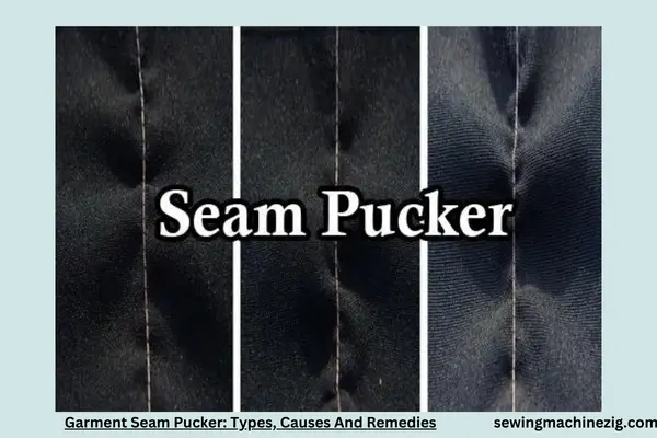 Garment Seam Pucker Types Causes And Remedies