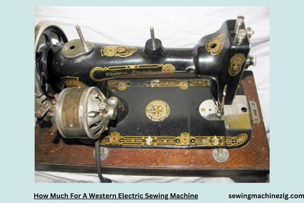 How Much For A Western Electric Sewing Machine