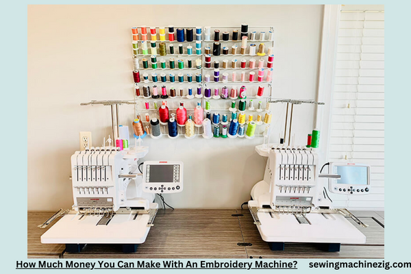 How Much Money You Can Make With An Embroidery Machine