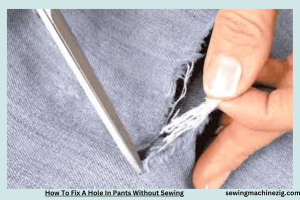 How To Fix A Hole In Pants Without Sewing