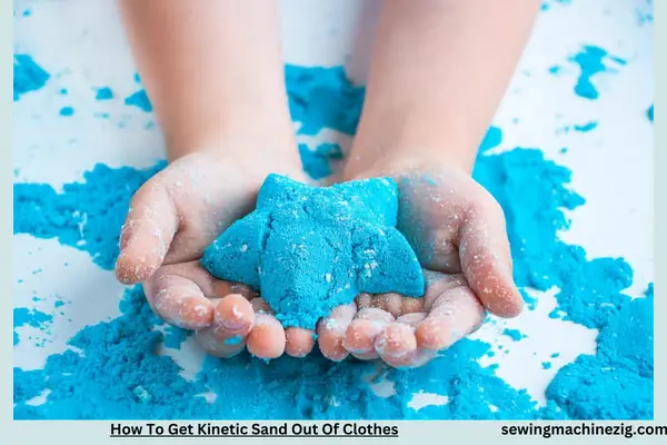 How To Get Kinetic Sand Out Of Clothes