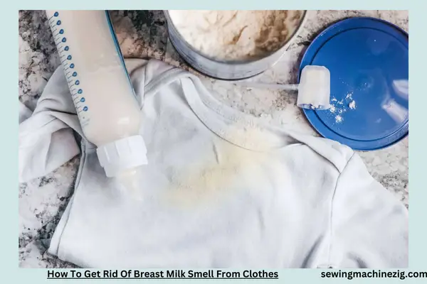 How To Get Rid Of Breast Milk Smell From Clothes