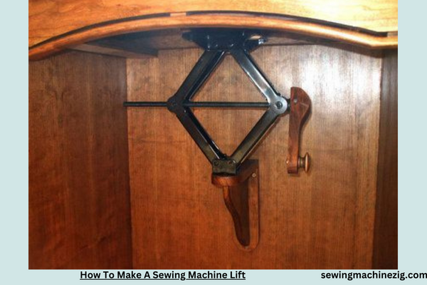 How To Make A Sewing Machine Lift