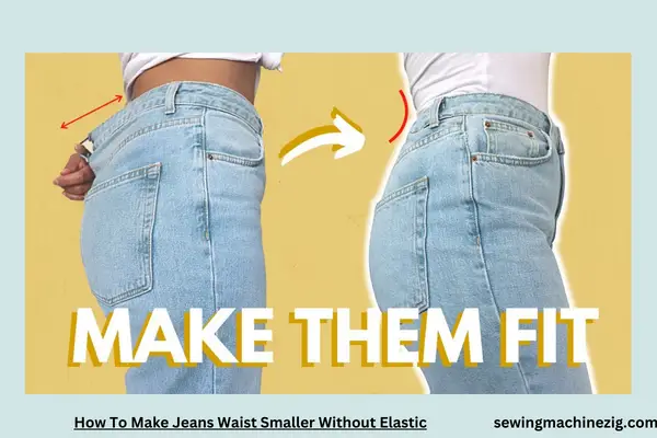 How To Make Jeans Waist Smaller Without Elastic