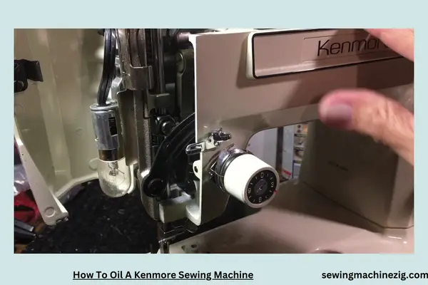 How To Oil A Kenmore Sewing Machine 1