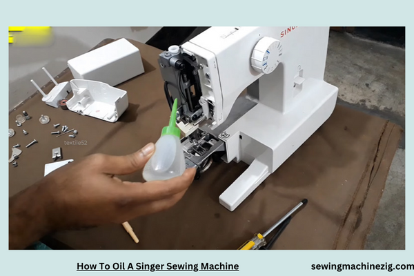 How To Oil A Singer Sewing Machine