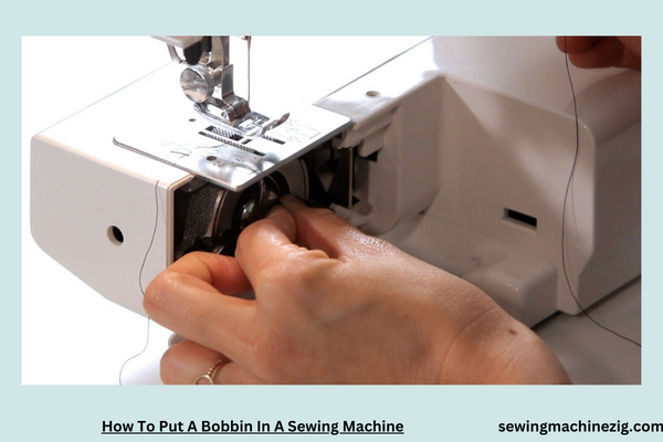 How To Put A Bobbin In A Sewing Machine