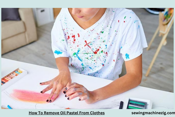 How To Remove Oil Pastel From Clothes 1