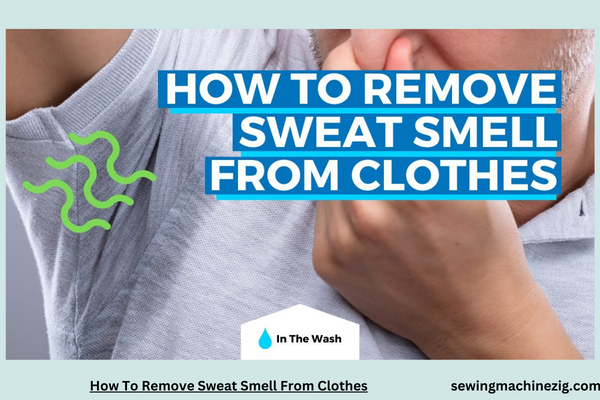 How To Remove Sweat Smell From Clothes