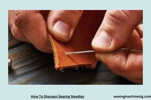 How To Sharpen Sewing Needles 1