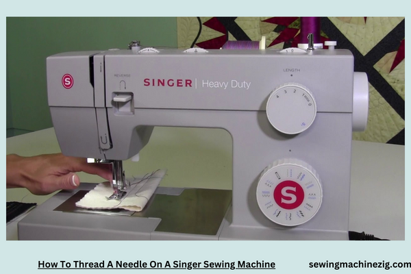 How To Thread A Needle On A Singer Sewing Machine 1