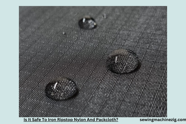 Is It Safe To Iron Ripstop Nylon And Packcloth