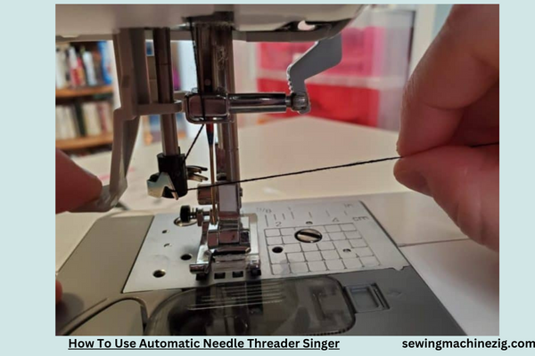 Top of Form How To Use Automatic Needle Threader Singer