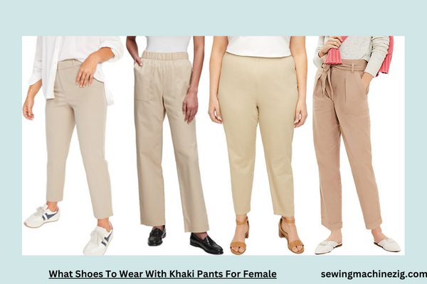 What Shoes To Wear With Khaki Pants For Female 1