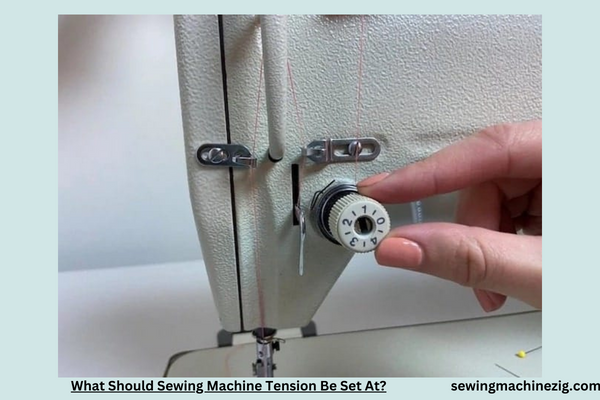 What Should Sewing Machine Tension Be Set At