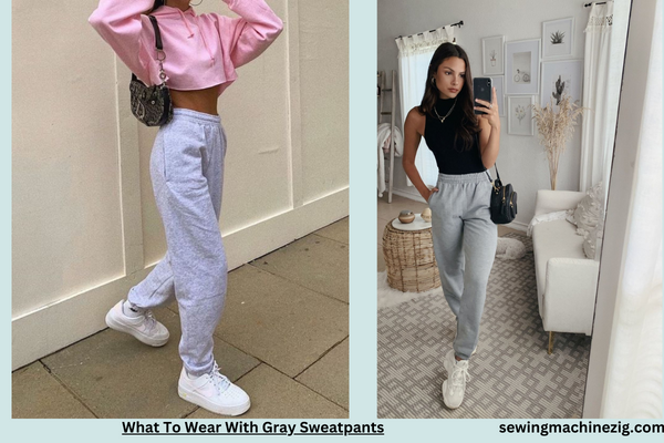 What To Wear With Gray Sweatpants