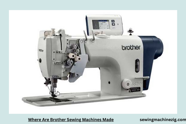 Where Are Brother Sewing Machines Made 1