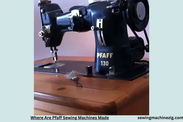 Where Are Pfaff Sewing Machines Made 1